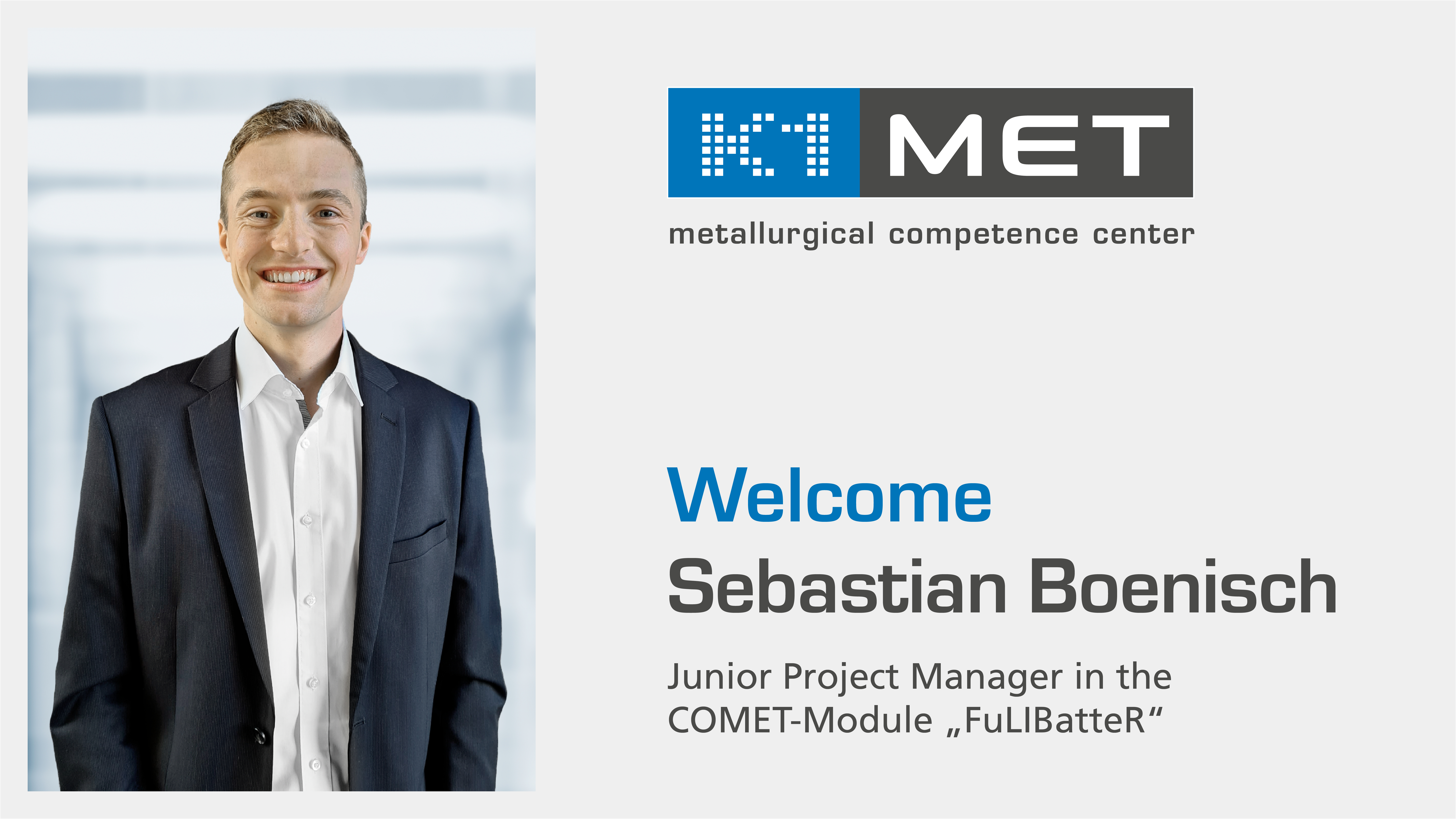 Welcome Sebastian Boenisch, Junior Project Manager in the COMET-Module “FuLIBatteR”
